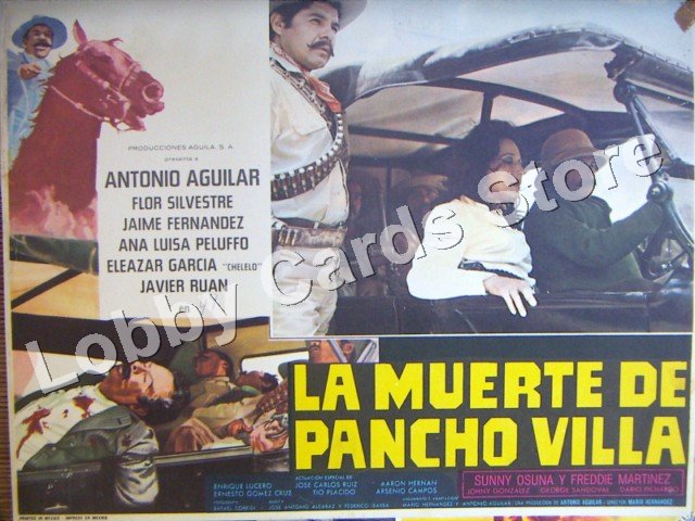 ANTONIO AGUILAR/LA MUERTE DE PANCHO VILLA